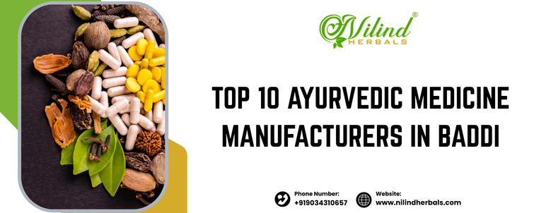 Top 10 Ayurvedic Medicine Manufacturers in Baddi
